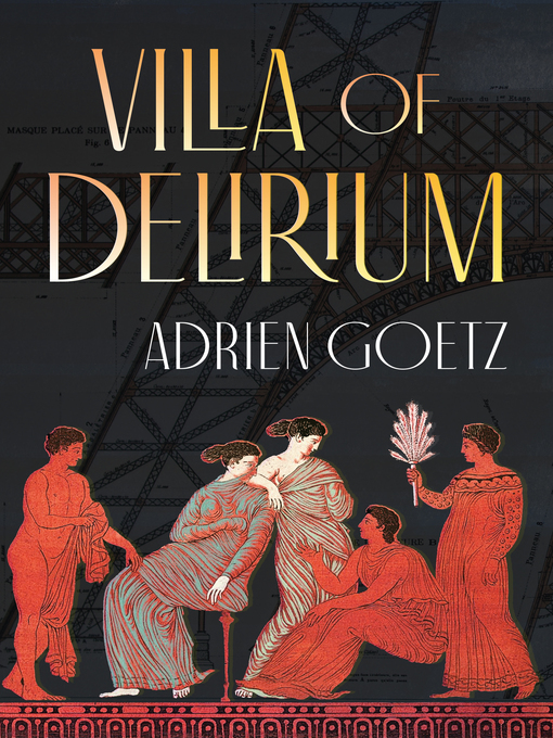Title details for Villa of Delirium by Adrien Goetz - Available
